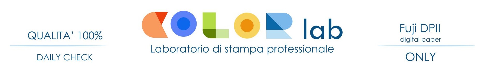Colorlab — Qualità 100%, Daily Check. Laboratorio di stampa professionale. Fuji DPII digital paper only.